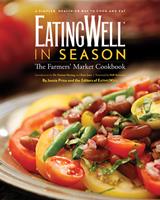 EatingWell in Season: The Farmers'Market Cookbook (EatingWell)