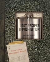   Lost Recipes of Prohibition