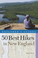   Explorer's Guide 50 Best Hikes in New England
