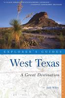   Explorer's Guide West Texas: A Great Destination