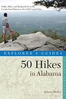 Explorer's Guide 50 Hikes in Alabama (Explorer's 50 Hikes)