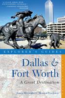   Explorer's Guide Dallas & Fort Worth: A Great Destination