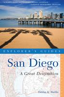  Explorer's Guide San Diego: A Great Destination (Second Edition) (Explorer's Great Destinations)