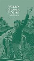   The Mad Farmer Poems