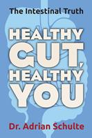   Healthy Gut, Healthy You