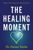  The Healing Moment