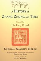   A History of Zhang Zhung and Tibet, Volume One