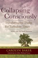   Collapsing Consciously