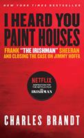   I Heard You Paint Houses