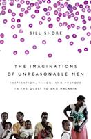   The Imaginations of Unreasonable Men