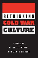   Rethinking Cold War Culture
