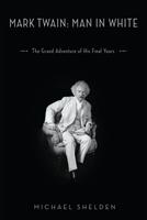   Mark Twain: Man in White