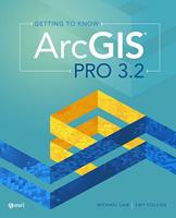   Getting to Know ArcGIS Pro 3.2