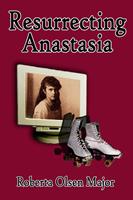   Resurrecting Anastasia