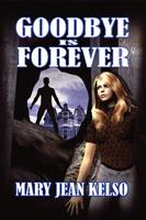   Goodbye is Forever
