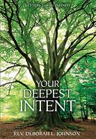   Your Deepest Intent