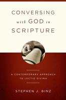   Conversing with God in Scripture: A Contemporary Approach to Lectio Divina
