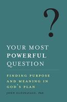   Your Most Powerful Question