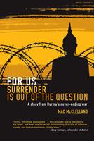   For Us Surrender Is Out of the Question