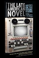   The Late American Novel