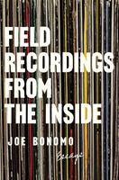   Field Recordings from the Inside