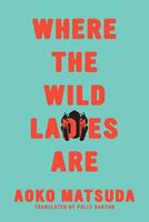   Where the Wild Ladies Are