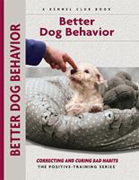   Better Dog Behavior and Training