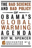   The Bad Science and Bad Policy of Obama?s Global Warming Agenda