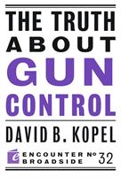   The Truth About Gun Control