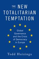   The New Totalitarian Temptation