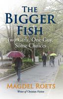   The Bigger Fish