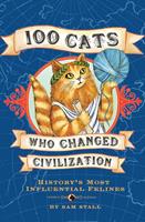   100 Cats Who Changed Civilization