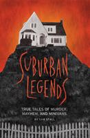   Suburban Legends
