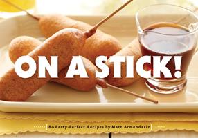   On a Stick!