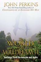The World Is As You Dream It
