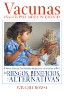 Vacunas: Una Guía para Padres Inteligentes