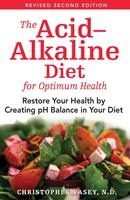   The Acid–Alkaline Diet for Optimum Health
