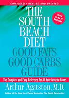   The South Beach Diet Good Fats, Good Carbs Guide