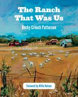   The Ranch That Was Us
