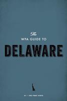   The WPA Guide to Delaware