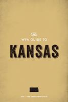   The WPA Guide to Kansas