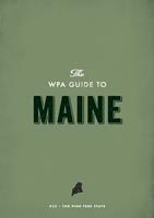   The WPA Guide to Maine