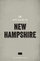   The WPA Guide to New Hampshire