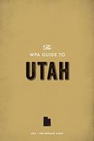   The WPA Guide to Utah