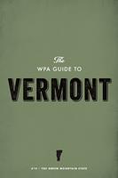   The WPA Guide to Vermont