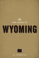   The WPA Guide to Wyoming