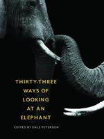   Thirty-Three Ways of Looking at an Elephant