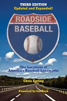   Roadside Baseball: The Locations of America's Baseball Landmarks