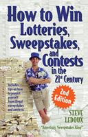   How to Win Lotteries, Sweepstakes, and Contests in the 21st Century