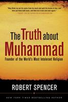   The Truth About Muhammad